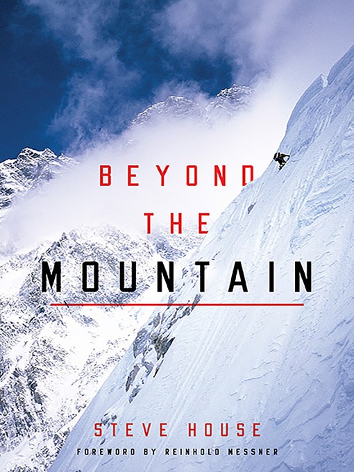 Title details for Beyond the Mountain by Steve House - Available